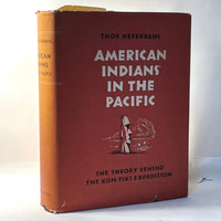 American Indians in the Pacific: Theory Behind Kon-Tiki Expedition, 1953, HC, VG, w/DJ.