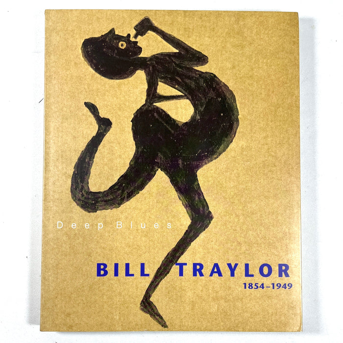 Bill Traylor 1854-1949: Deep Blues, Yale University Press, 1999, Near Fine softcover