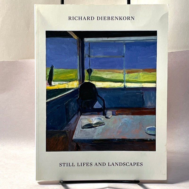 Richard Diebenkorn: Still Lifes and Landscapes, 1st Ed., 2014, Near Fine softcover