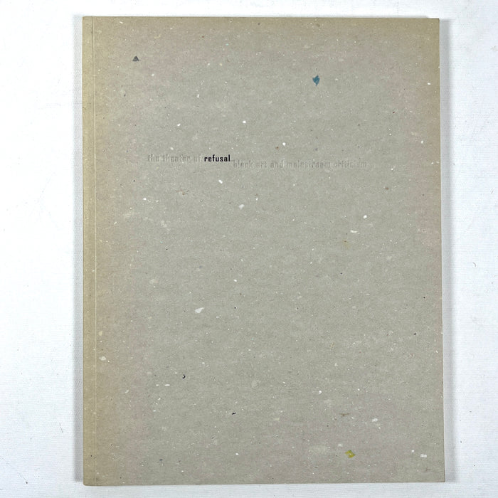 The Theater of Refusal: Black Art and Mainstream Criticism, 1993, Near Fine softcover