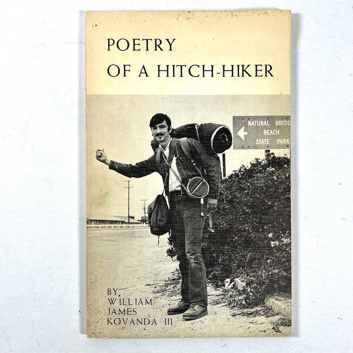 William James Kovanda III, Poetry of a Hitch-hiker, Vol 1, 1972, SIGNED, Very Good softcover
