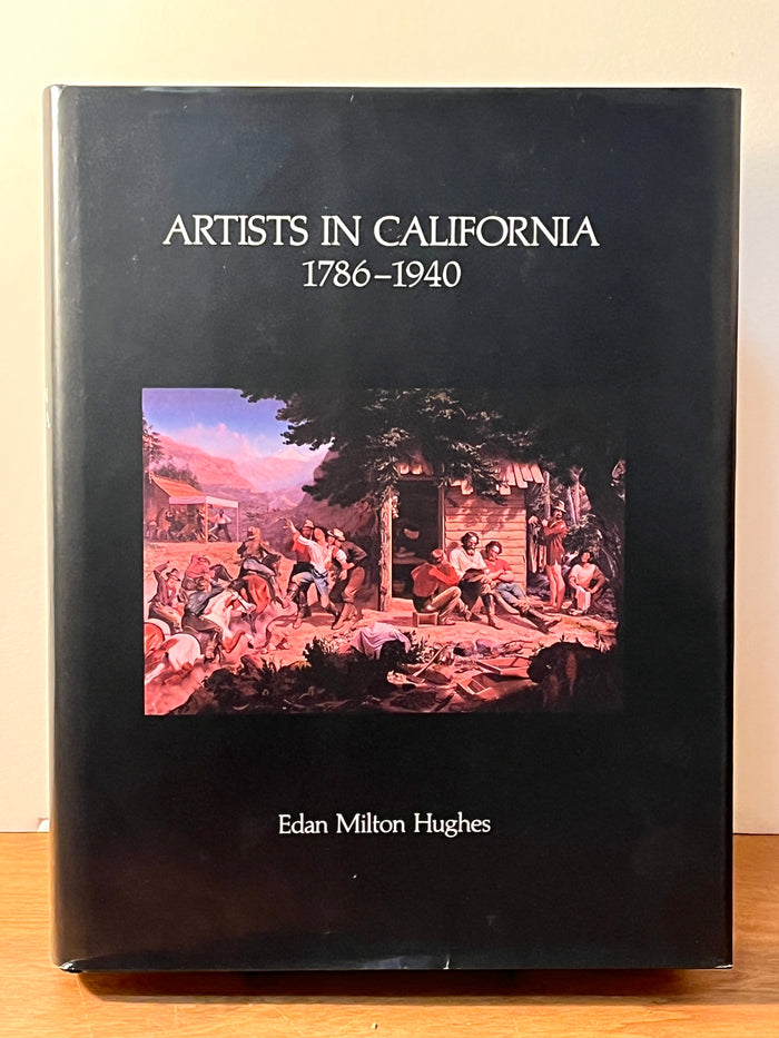 Artists in California: 1786-1940, Hughes Publishing Company, 1986, SIGNED, First Edition, Near Fine.