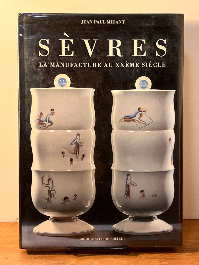 Sevres: La Manufacture Au XXeme Siecle, Michel Aveline Editeur, 1992, French, Very Good.