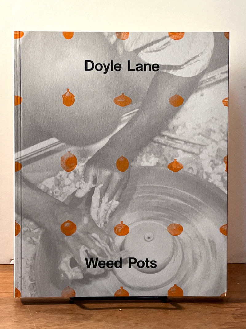 Doyle Lane: Weed Pots, David Kordansky Gallery, 2020, 1/1500, Fine