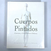 Cuerpos Pintados: Cuarenta y Cinco Pintores Chilenos, Dorit Lev, 1991, NF HC