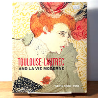 Toulouse-Lautrec and La Vie Moderne: Paris 1880-1910, 2013, SC, New in Shrink-wrap.