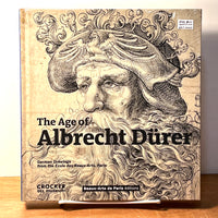 The Age of Albrecht Dürer: German Drawings from the École des Beaux-Arts, Paris; 2015, HC, New in Shrink-wrap.