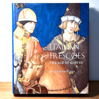 Italian Frescoes: The Age of Giotto 1280-1400, Fine, HC 2005