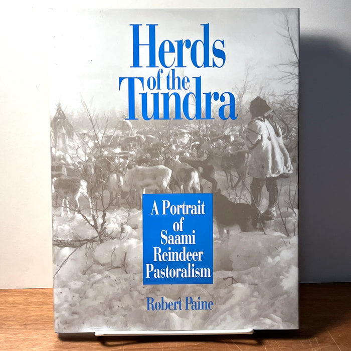 Herds of the Tundra: A Portrait of Saami Reindeer Pastoralism, Robert Paine, 1994, HC, NF.