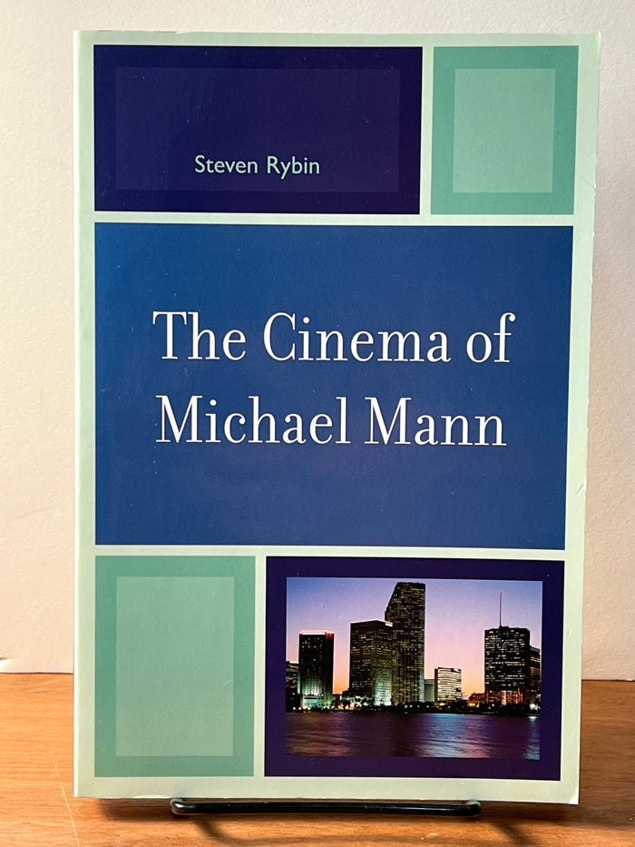 The Cinema of Michael Mann, Steven Rybin, Lexington books, 2007
