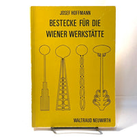 Josef Hoffmann: Bestecke fur die Wiener Werkstatte, Waltraud Neuwirth, 1982, VG