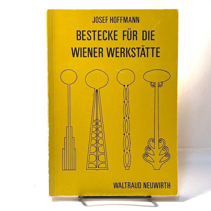 Josef Hoffmann: Bestecke fur die Wiener Werkstatte, Waltraud Neuwirth, 1982, VG