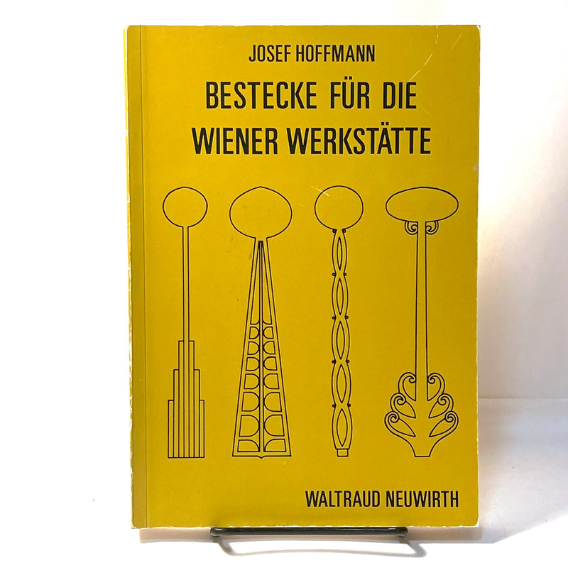 Josef Hoffmann: Bestecke fur die Wiener Werkstatte, Waltraud Neuwirth, 1982, VG