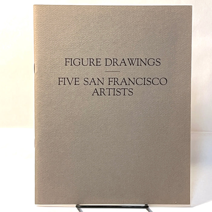 Figure Drawings: Five San Francisco Artists, SIGNED 5x, 1983, SC, NF.