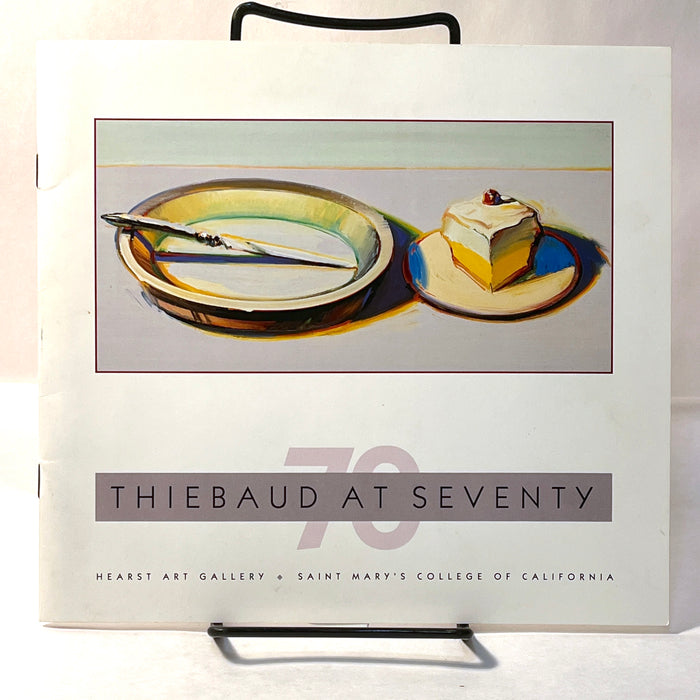 Thiebaud at Seventy, Hearst Art Gallery, 1990, SC, NF.