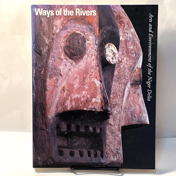 Ways of the Rivers: Arts & Entertainment of the Niger Delta, 2002, SC, NF.