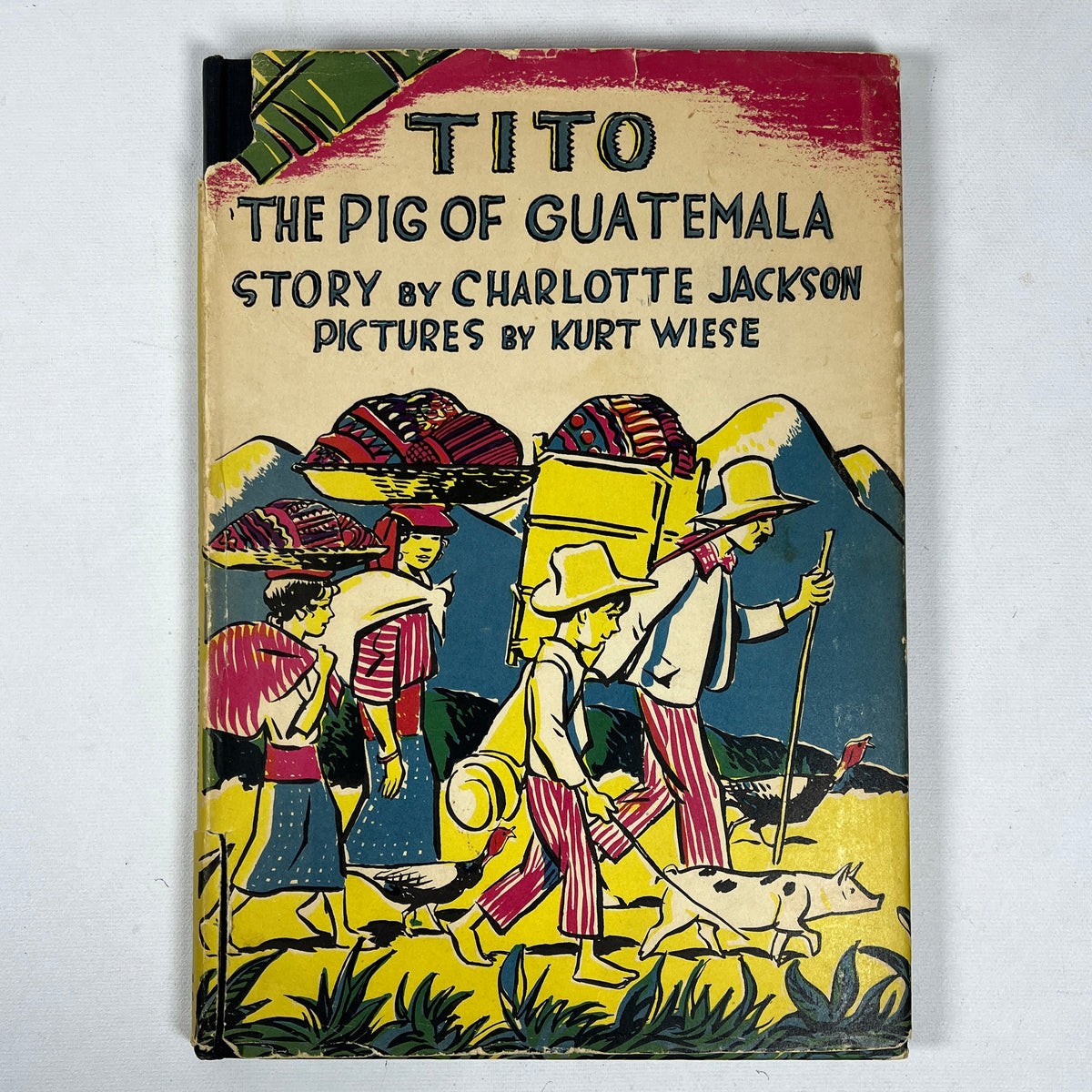 Charlotte Jackson, Tito: The Pig of Guatemala, Kurt Wiese, 1940, SIGNED 1st Ed, VG HC w/DJ